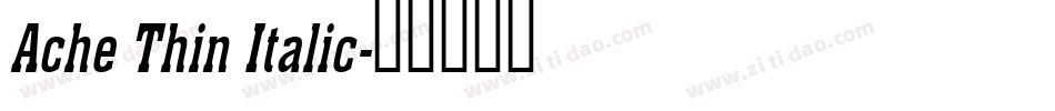 Ache Thin Italic字体转换